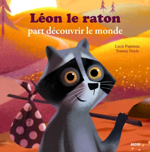 LEON LE RATON PART DÉCOUVRIR LE MONDE | EDITIONS AUZOU