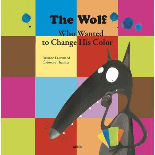 Le Loup qui voulait changer de couleur (en anglais) | AUZOU