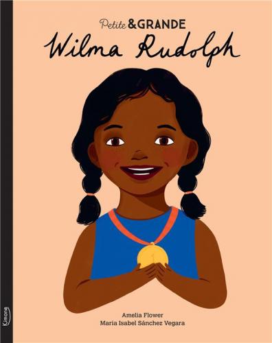 Petite & Grande : Wilma Rudolph | KIMANE