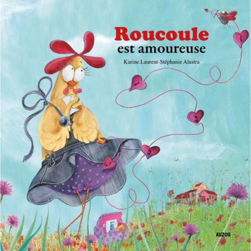 ROUCOULE EST AMOUREUSE | EDITIONS AUZOU